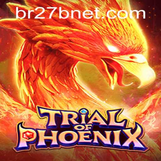 Explore the Exciting World of Trial of Phoenix: The Ultimate Adventure Awaits